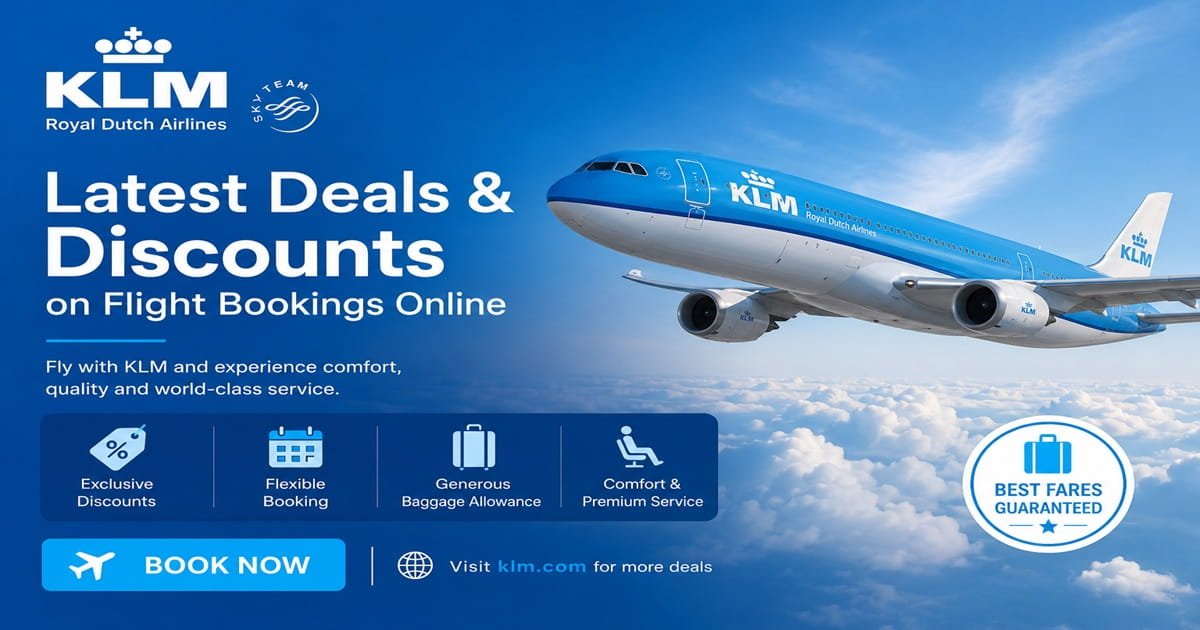 KLM Royal Dutch Airlines – Latest Deals and Discounts on Flight Bookings Online