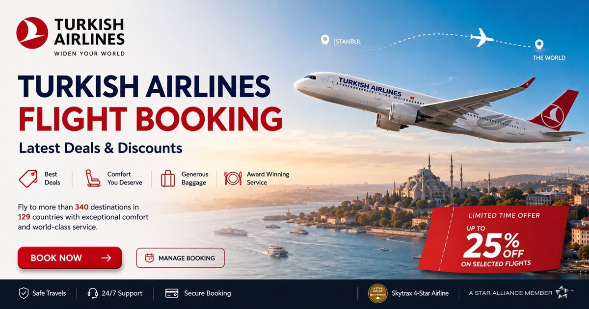 Turkish Airlines Flight Booking, Latest Deals & Discounts