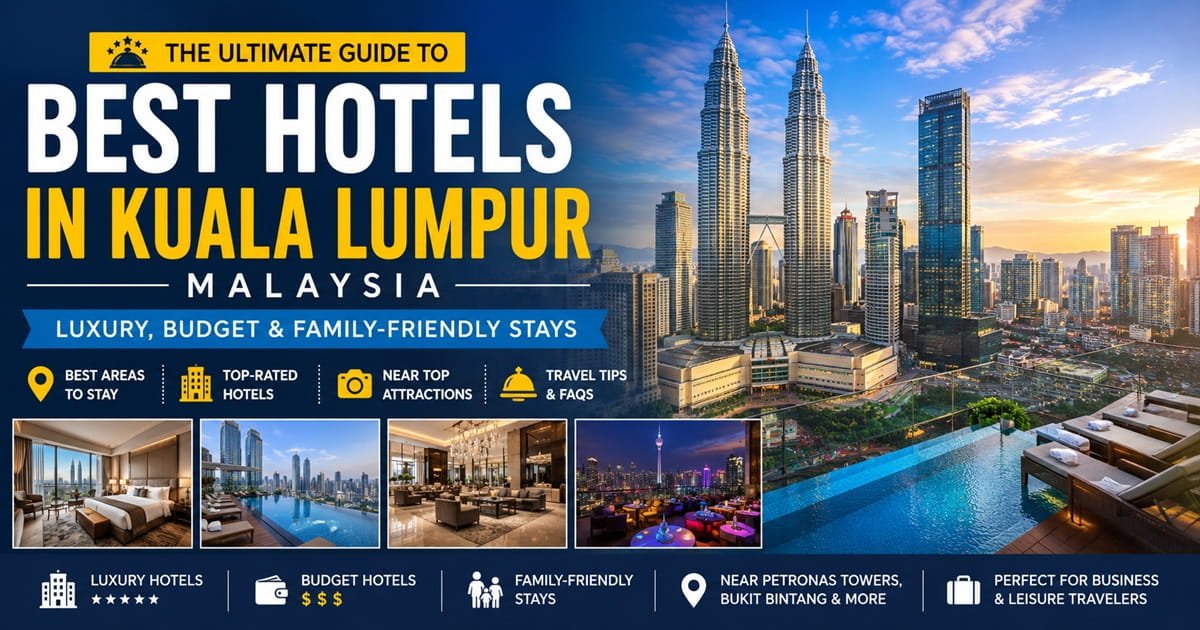 Best Hotels in Malaysia Kuala Lumpur | Luxury, Budget and Family Hotels